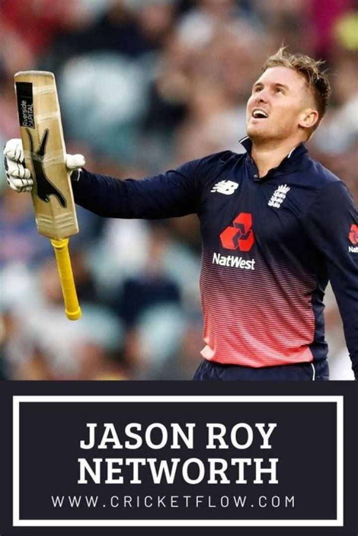 Jason Roy Net Worth